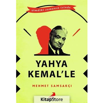 Yahya Kemal'le - Mehmet Samsakçı