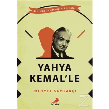 Yahya Kemal'le - Mehmet Samsakçı