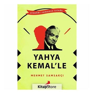Yahya Kemal'le - Mehmet Samsakçı