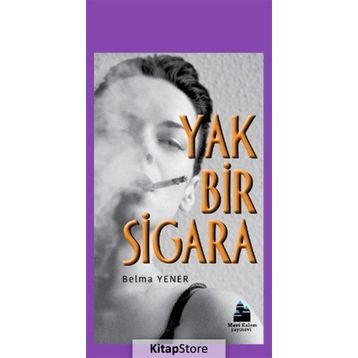 Yak Bir Sigara - Belma Yener