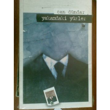 YAKAMDAKI YÜZLER - CAN DÜNDAR