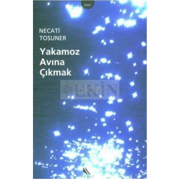 YAKAMOZ AVINA ÇIKMAK - NECATI TOSUNER