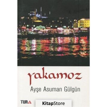 Yakamoz - Ayşe Asuman Gülgün