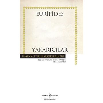YAKARICILAR - SEMA SANDALCI;EURIPIDES