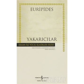 YAKARICILAR - SEMA SANDALCI;EURIPIDES