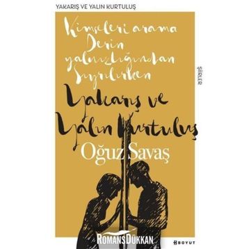 Yakarış Ve Yalın Kurtuluş - Oğuz Savaş