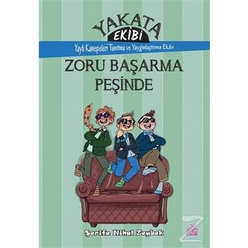 Yakata Ekibi - Zoru Başarma Peşinde - Şerife Nihal Zeybek