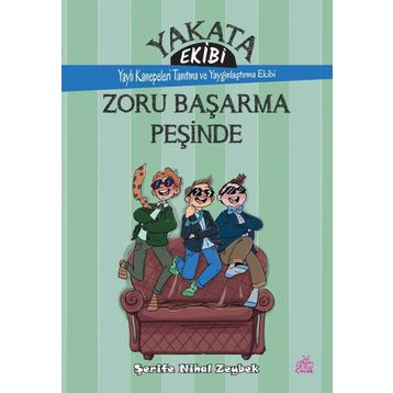 Yakata Ekibi - Zoru Başarma Peşinde - Şerife Nihal Zeybek
