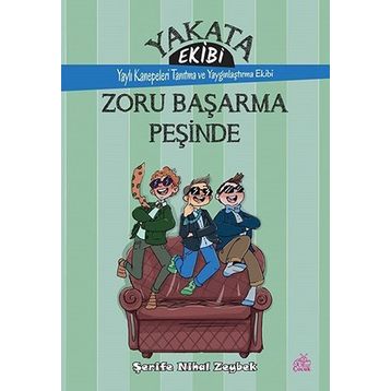 Yakata Ekibi - Zoru Başarma Peşinde - Şerife Nihal Zeybek