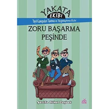 Yakata Ekibi - Zoru Başarma Peşinde - Şerife Nihal Zeybek