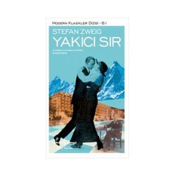 Yakıcı Sır - Stephan Zweig