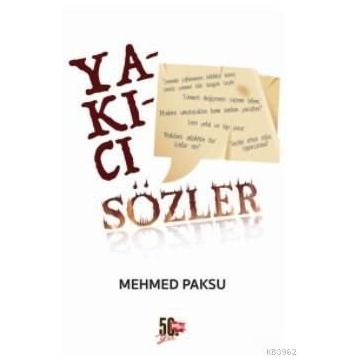 Yakıcı Sözler - Mehmed Paksu