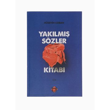 Yakılmış Sözler Kitabı Hüseyin Çoban