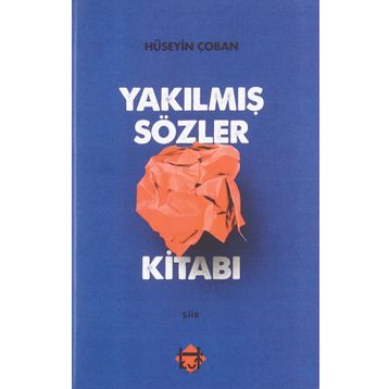 Yakılmış Sözler Kitabı Hüseyin Çoban
