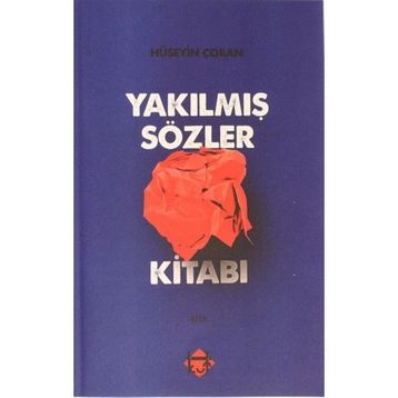 Yakılmış Sözler Kitabı Hüseyin Çoban