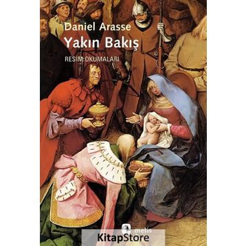 Yakın Bakış - Daniel Arasse