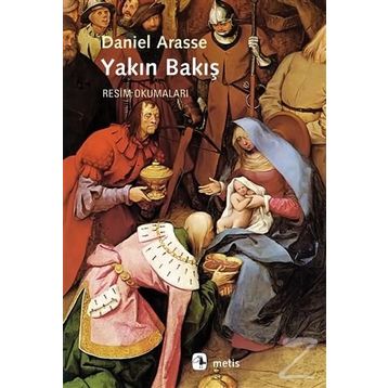 Yakın Bakış - Daniel Arasse