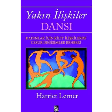 Yakın İlişkiler Dansı - Harriet Lerner