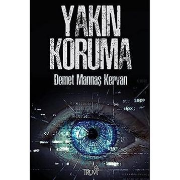 Yakın Koruma - Demet Mannaş Kervan