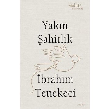 Yakın Şahitlik - İbrahim Tenekeci