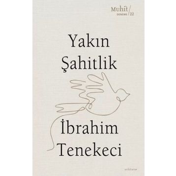 Yakın Şahitlik - İbrahim Tenekeci