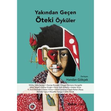 Yakından Geçen Öteki Öyküler - Handan Gökçek