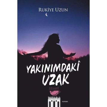 Yakınımdaki Uzak Rukiye Uzun