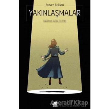 Yakınlaşmalar - Steven Erikson