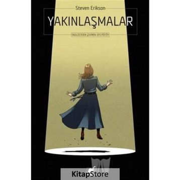 Yakınlaşmalar - Steven Erikson