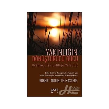 Yakınlığın Dönüştürücü Gücü - Robert Augustus Masters