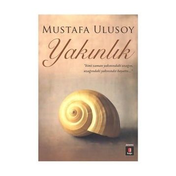 YAKINLIK - MUSTAFA ULUSOY