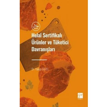 Yakup Güzel - Helal Sertifikalı Ürünler ve Tüketici Davranışları