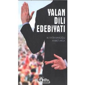 Yalan Dili Edebiyatı - M. Fatih Hanoğlu Ahmet Akça