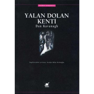 Yalan Dolan Kenti - Dan Kavanagh