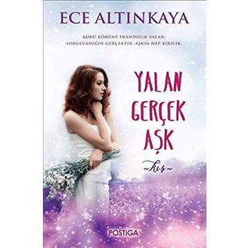 Yalan Gerçek Aşk - Ece Altınkaya