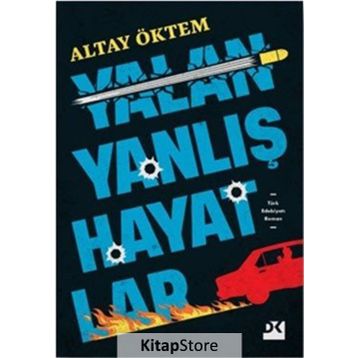 Yalan Yanlış Hayatlar - Altay Öktem