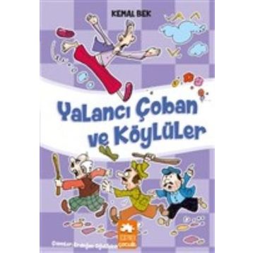 Yalancı Çoban Ve Köylüler - Kemal Bek
