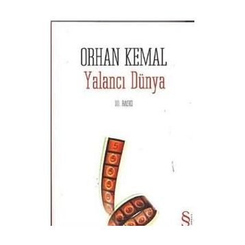 YALANCI DÜNYA - ORHAN KEMAL