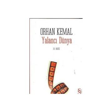 YALANCI DÜNYA - ORHAN KEMAL