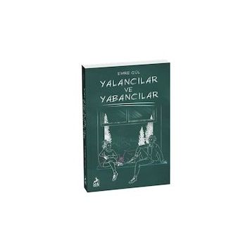 Yalancılar ve Yabancılar - Emre Gül