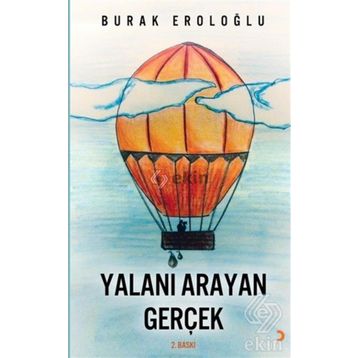 Yalanı Arayan Gerçek - Burak Eroloğlu