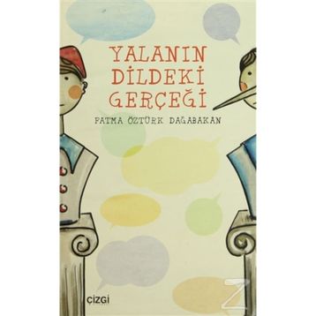 YALANIN DILDEKI GERÇEĞI - FATMA ÖZTÜRK DAĞABAKAN