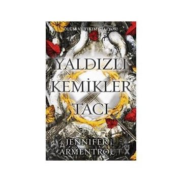Yaldızlı Kemikler Tacı Kan ve Kül 3 - Jennifer L. Armentrout