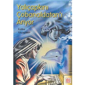 Yalıçapkını Çobanaldatan’ı Arıyor - Zeliha Akçagüner