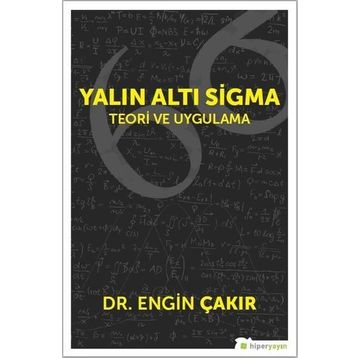 Yalın Altı Sigma: Teori ve Uygulama