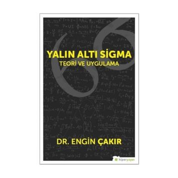 Yalın Altı Sigma: Teori ve Uygulama