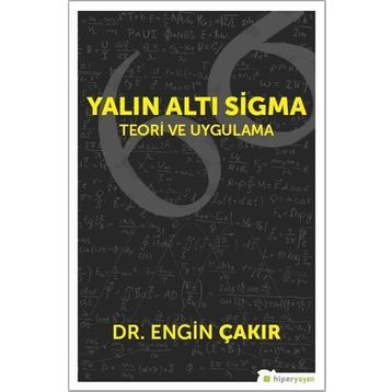 Yalın Altı Sigma: Teori ve Uygulama