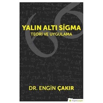 Yalın Altı Sigma: Teori ve Uygulama