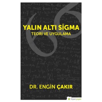 Yalın Altı Sigma: Teori ve Uygulama