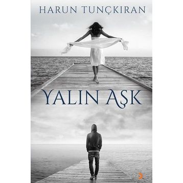 Yalın Aşk - Harun Tunçkıran